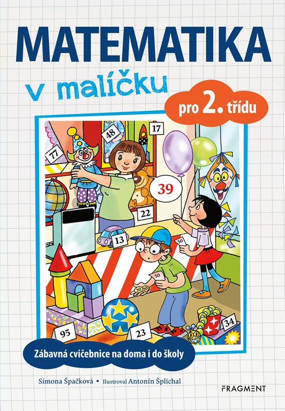Kniha Matematika v malíčku pro 2. třídu Simona Špačková