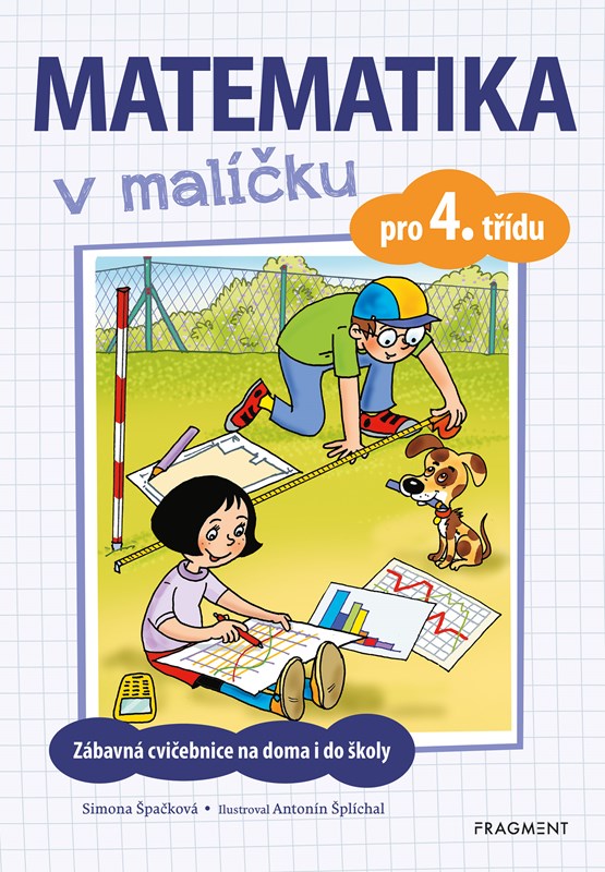 Kniha Matematika v malíčku pro 4. třídu Simona Špačková