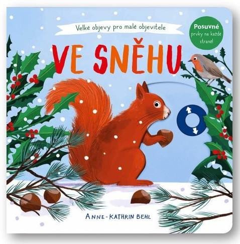 Kniha Ve sněhu - Velké objevy pro malé objevitele Anne-Kathrin Behlová