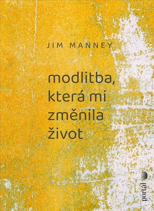 Book Modlitba, která mi změnila život Jim Manney