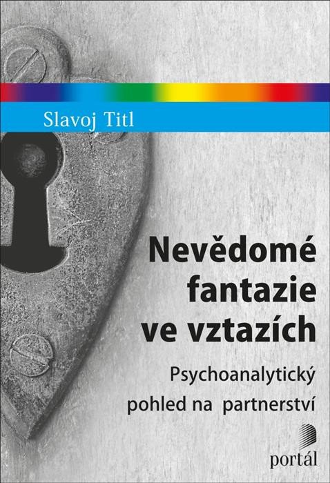 Книга Nevědomé fantazie ve vztazích Slavoj Titl