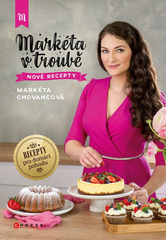Könyv Markéta v troubě nové recepty Markéta Chovancová