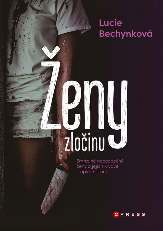 Book Ženy zločinu Lucie Bechynková