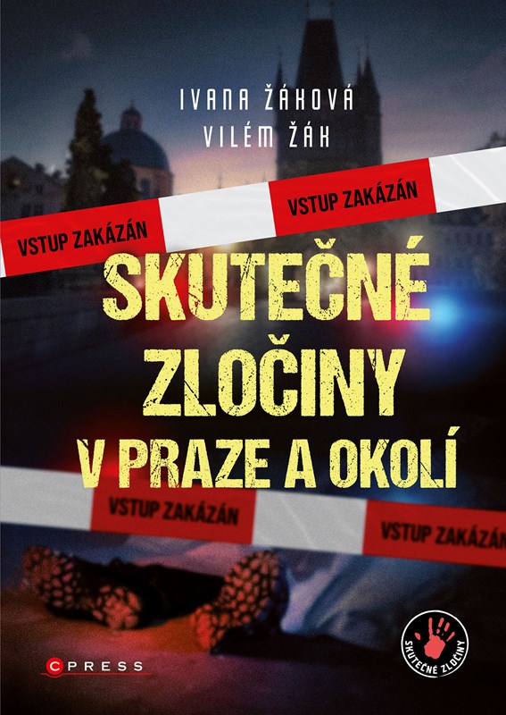 Kniha Skutečné zločiny v Praze a okolí Ivana Žáková