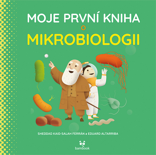 Kniha Moje první kniha o mikrobiologii Eduard Altarriba