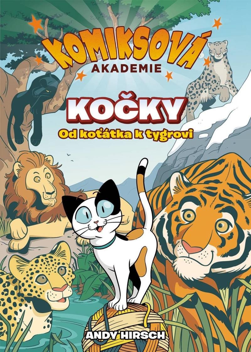 Kniha Komiksová akademie Kočky - Od koťátka k tygrovi Andy Hirsch