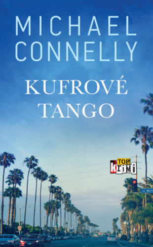 Könyv Kufrové tango Michael Connelly