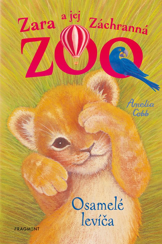 Kniha Zara a jej Záchranná zoo - Osamelé levíča Amelia Cobb