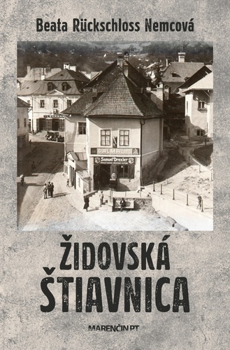 Книга Židovská Štiavnica Beata Rückschloss Nemcová