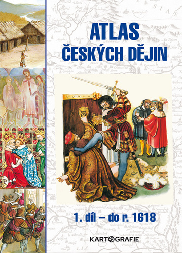 Kniha Atlas českých dějin 1. díl do roku 1618 Eva Semotanová