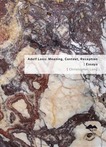 Book Adolf Loos: Meaning, Context, Reception / Essays Christopher Long