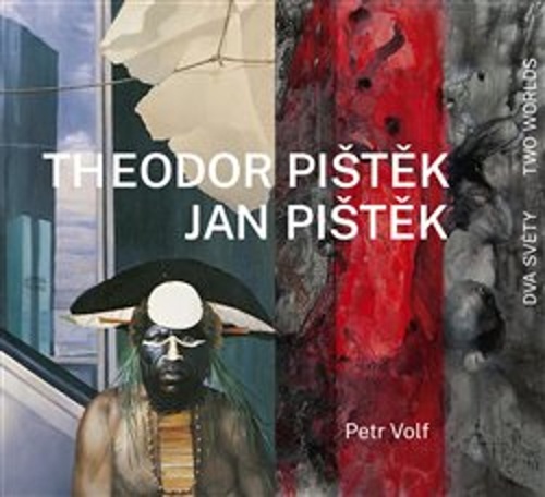 Книга Theodor Pištěk Jan Pištěk Dva světy Petr Volf