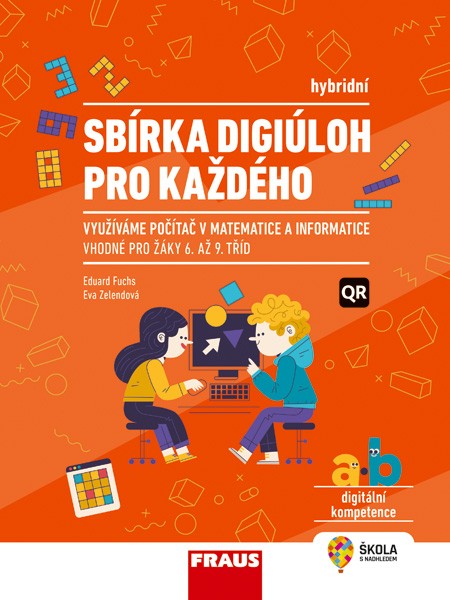 Książka Sbírka digiúloh pro každého – využíváme počítač v matematice a informatice Eva Zelendová