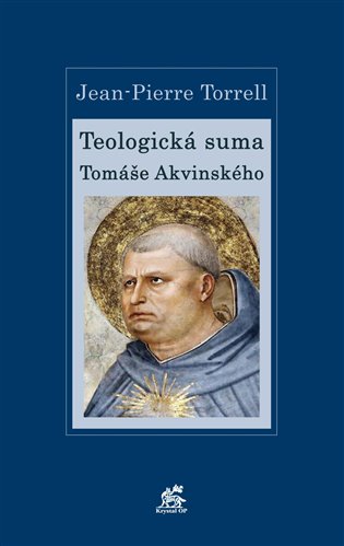 Knjiga Teologická suma Tomáše Akvinského Jean-Pierre Torrell