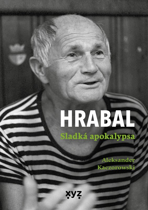 Könyv Hrabal Sladká apokalypsa Aleksander Kaczorowski