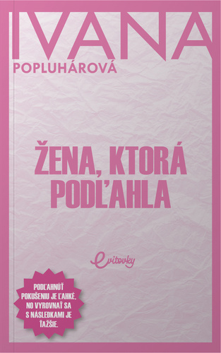 Kniha Žena, ktorá podľahla Ivana Popluhárová