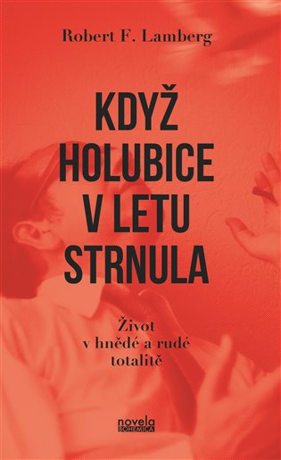 Könyv Když holubice v letu strnula Robert F. Lamberg