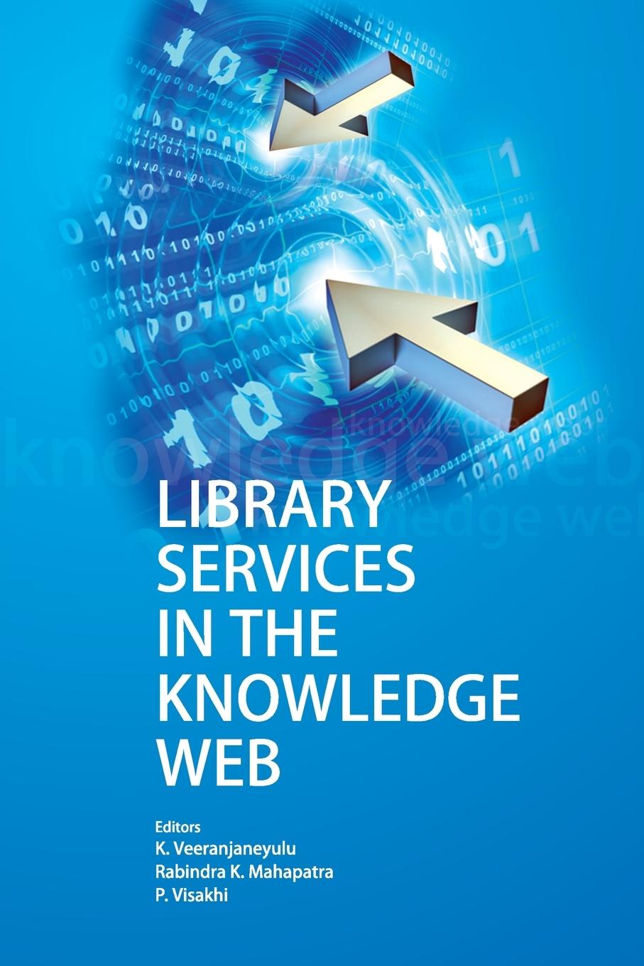 Knjiga Library Services in The Knowledge Web K. Veeranjaneyulu