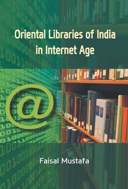 Könyv Oriental Libraries of India In Internet Age 