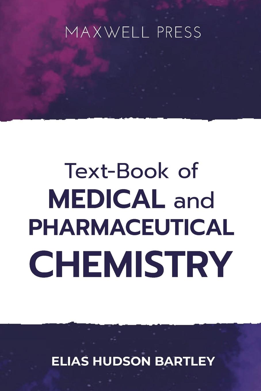 Könyv Text-Book of Medical and Pharmaceutical Chemistry 