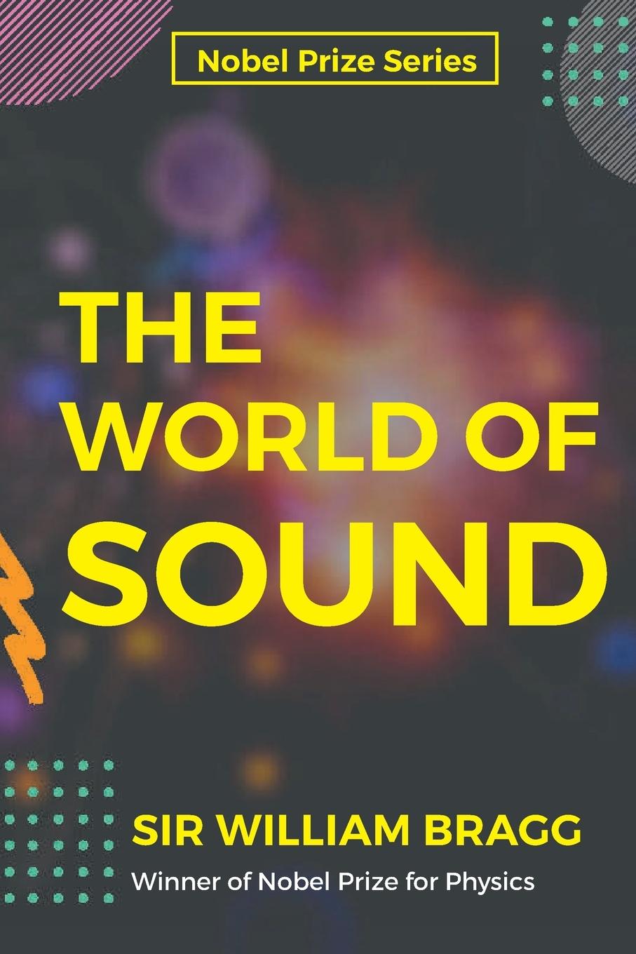 Knjiga The World of Sound Sir William Bragg