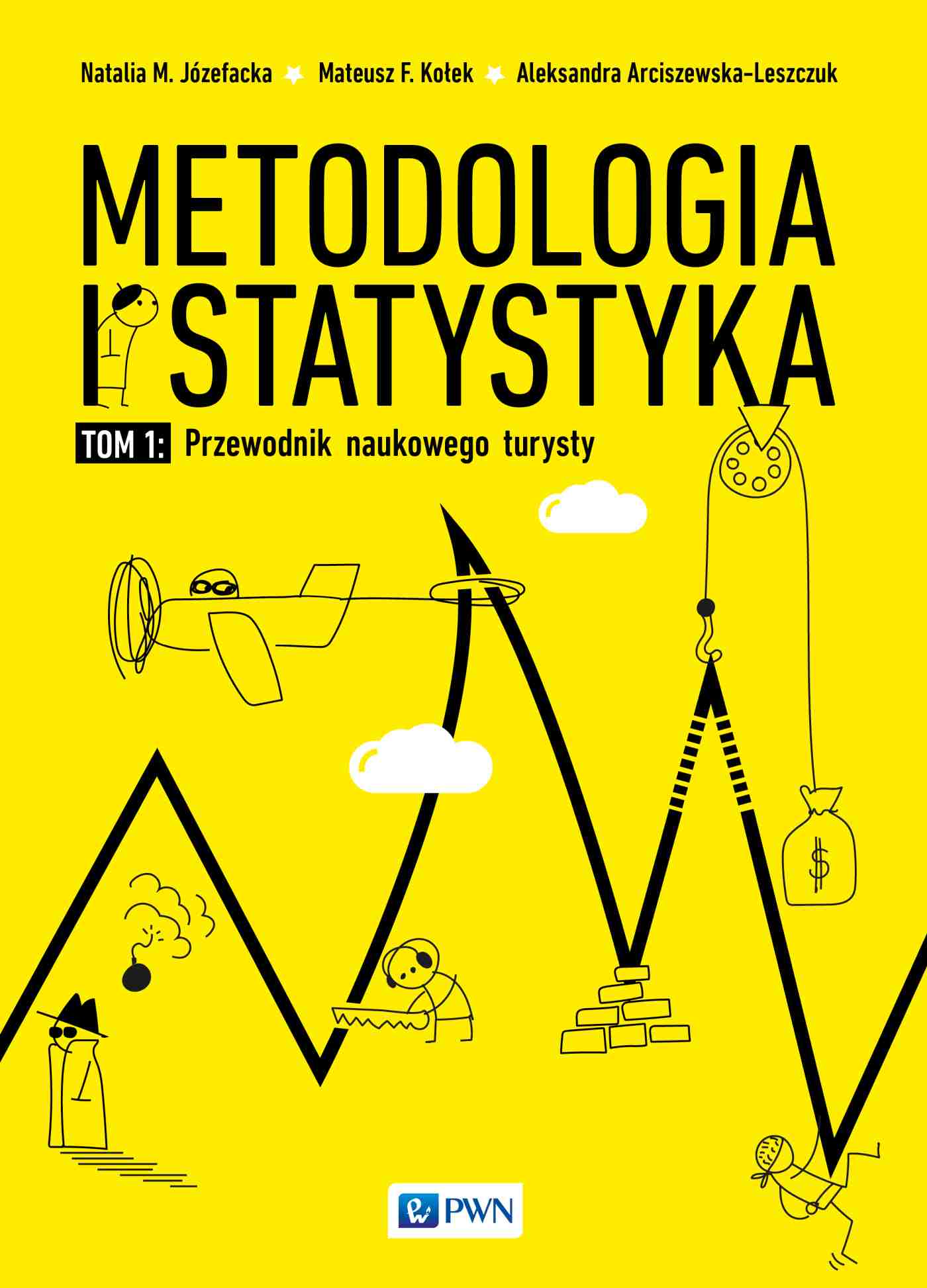 Livre Metodologia i statystyka Przewodnik naukowego turysty Tom 1 Józefacka Natalia