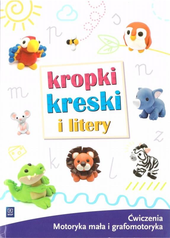 Knjiga Kropki kreski i litery Ćwiczenia grafomotoryczne dla 5-6 latków Opracowanie zbiorowe