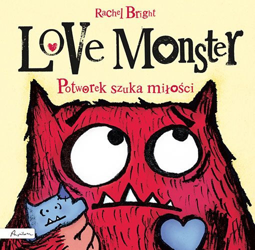 Carte Love Monster. Potworek szuka miłości Bright Rachel
