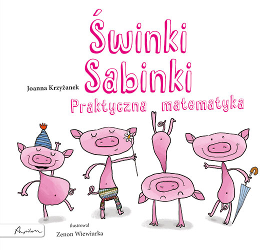 Könyv Świnki Sabinki. Praktyczna matematyka Krzyżanek Joanna