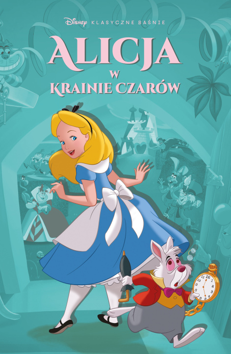 Buch Alicja w Krainie Czarów. Klasyczne baśnie Disneya w komiksie Opracowanie zbiorowe