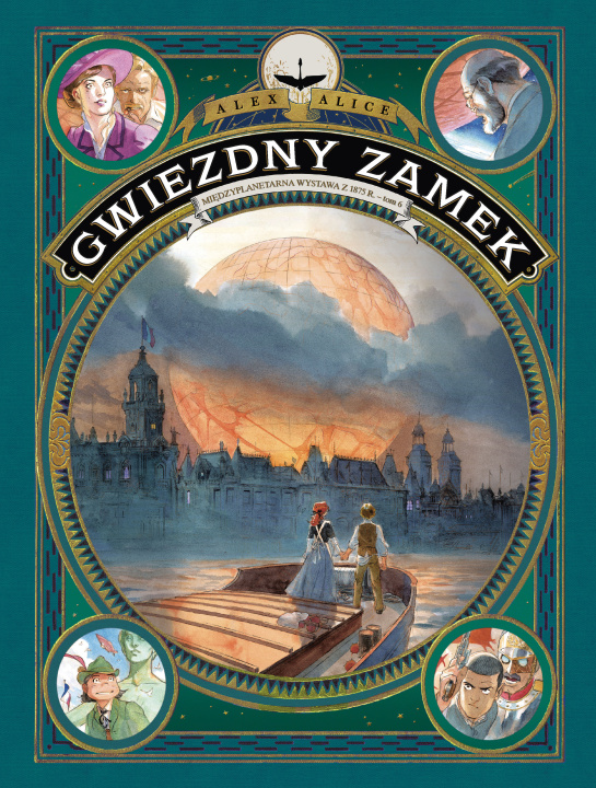 Książka Gwiezdny Zamek. Międzyplanetarna wystawa z 1875. Tom 6. Gwiezdny zamek Alex Alice