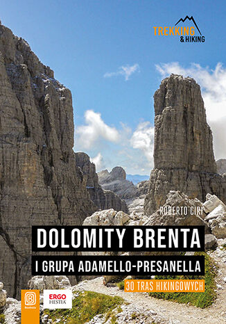 Kniha Dolomity Brenta i grupa Adamello-Presanella. 30 tras hikingowych Roberto Ciri