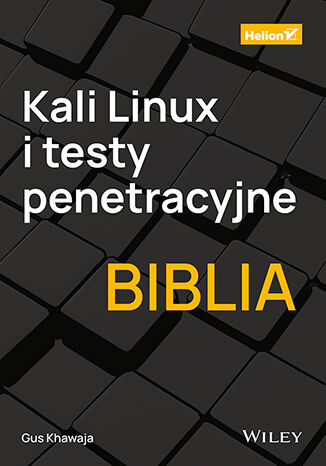 Book Kali Linux i testy penetracyjne. Biblia Gus Khawaja