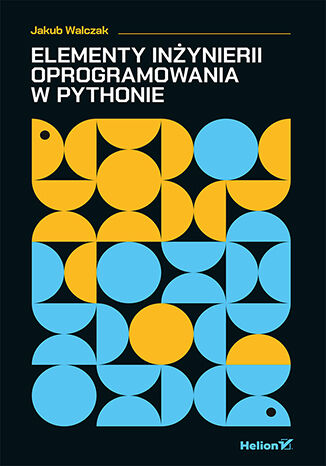 Buch Elementy inżynierii oprogramowania w Pythonie Jakub Walczak