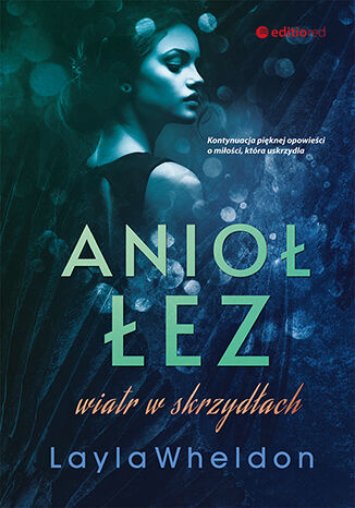 Книга Anioł łez. Wiatr w skrzydłach Layla Wheldon