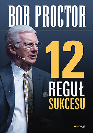 Book 12 reguł sukcesu Bob Proctor