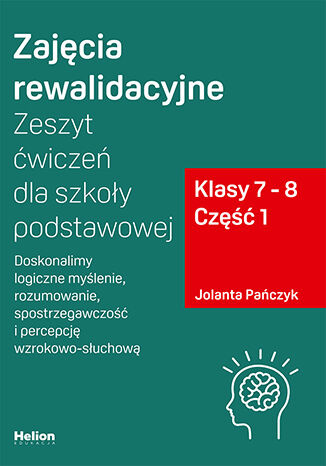 Kniha Zajęcia rewalidacyjne Zeszyt ćwiczeń dla szkoły podstawowej klasy 7 - 8 Część 1. Pańczyk Jolanta