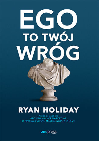 Kniha Ego to Twój wróg Ryan Holiday