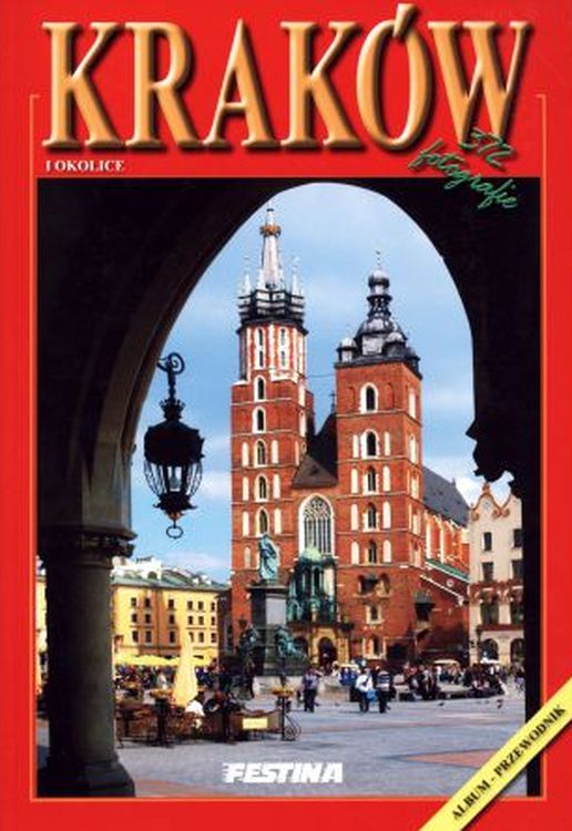 Kniha Kraków i okolice 372 zdjęcia Rafał Jabłoński