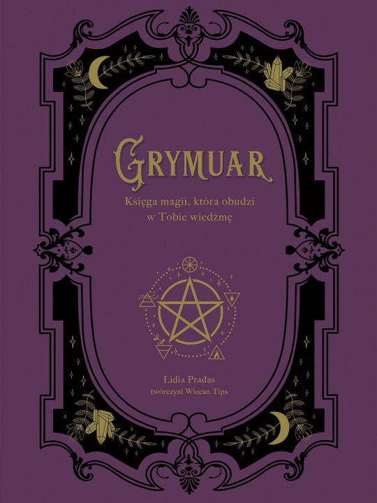 Kniha Grymuar. Księga magii, która obudzi w Tobie wiedźmę Lidia Pradas
