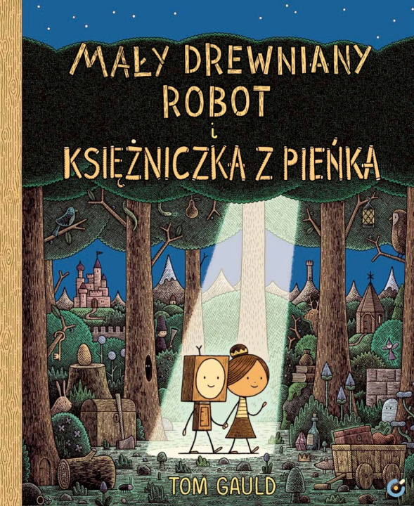 Kniha Mały drewniany robot i księżniczka z pieńka Tom Gauld