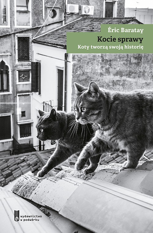 Kniha Kocie sprawy. Koty tworzą swoją historię Eric Baratay