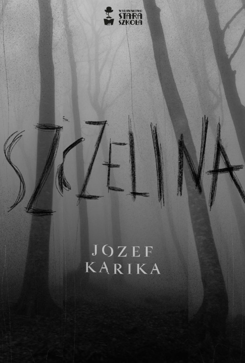 Kniha Szczelina wyd. 2023 Jozef Karika