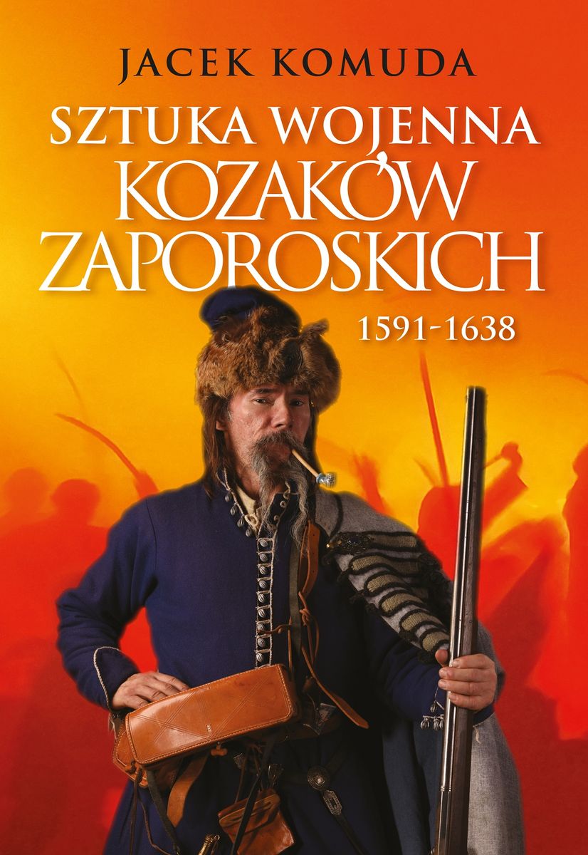 Kniha Sztuka wojenna kozaków zaporoskich Jacek Komuda