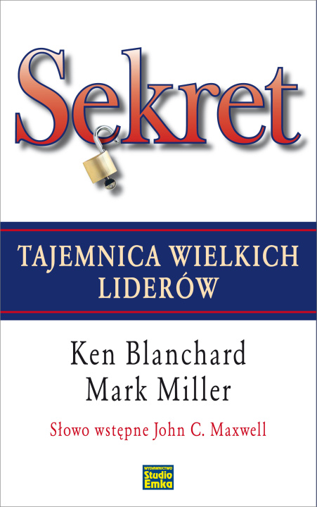Kniha Sekret. Tajemnica wielkich liderów Ken Blanchard