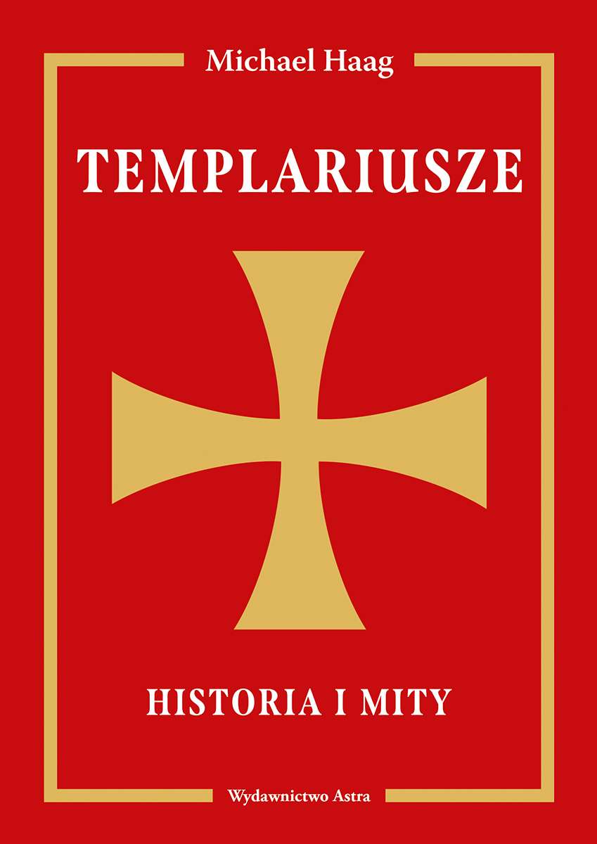 Kniha Templariusze. Historia i mity Michael Haag