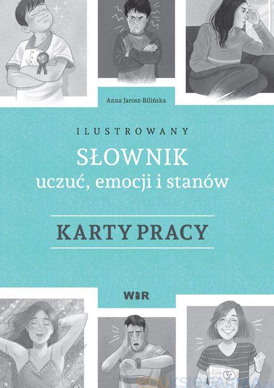 Book Ilustrowany słownik uczuć emocji i stanów Karty pracy Anna Jarosz-Bilińska