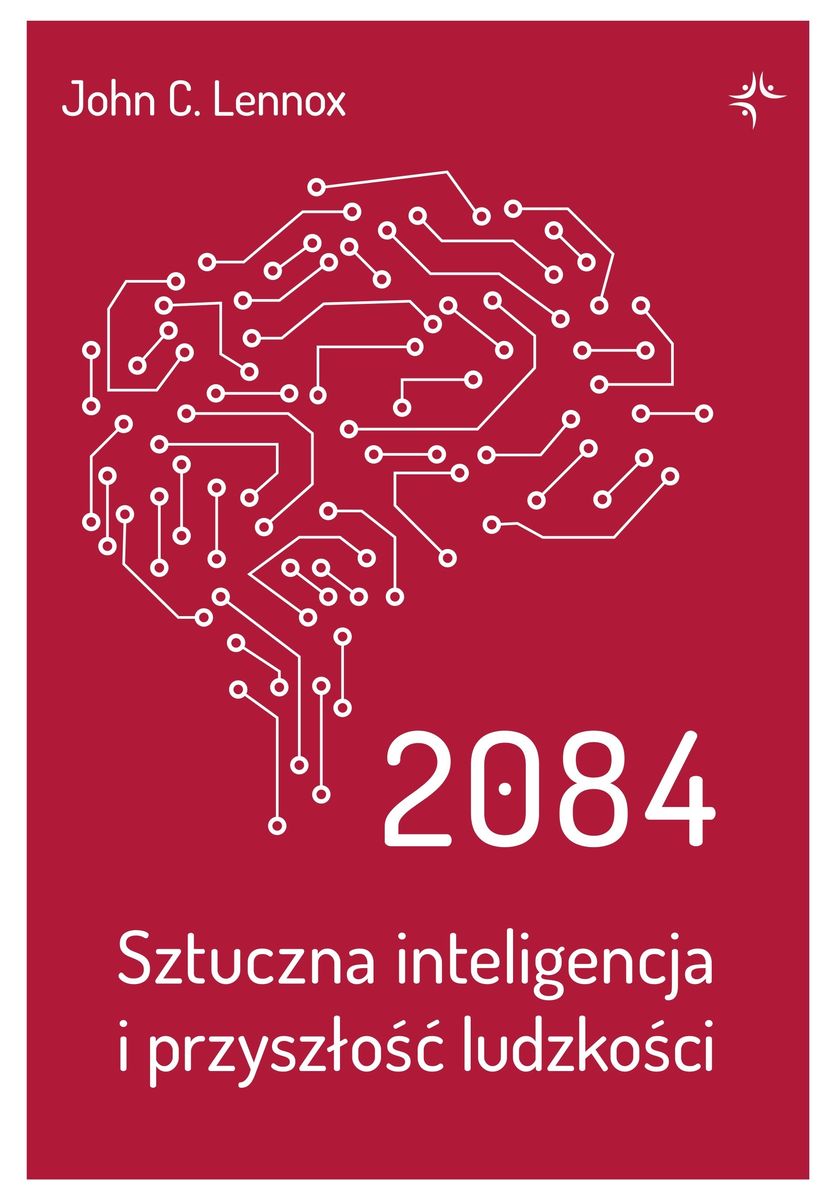 Könyv 2084. Sztuczna inteligencja i przyszłość ludzkości John C.Lennox