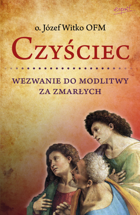 Książka Czyściec. Wezwanie do modlitwy za zmarłych wyd. 2023 Józef Witko