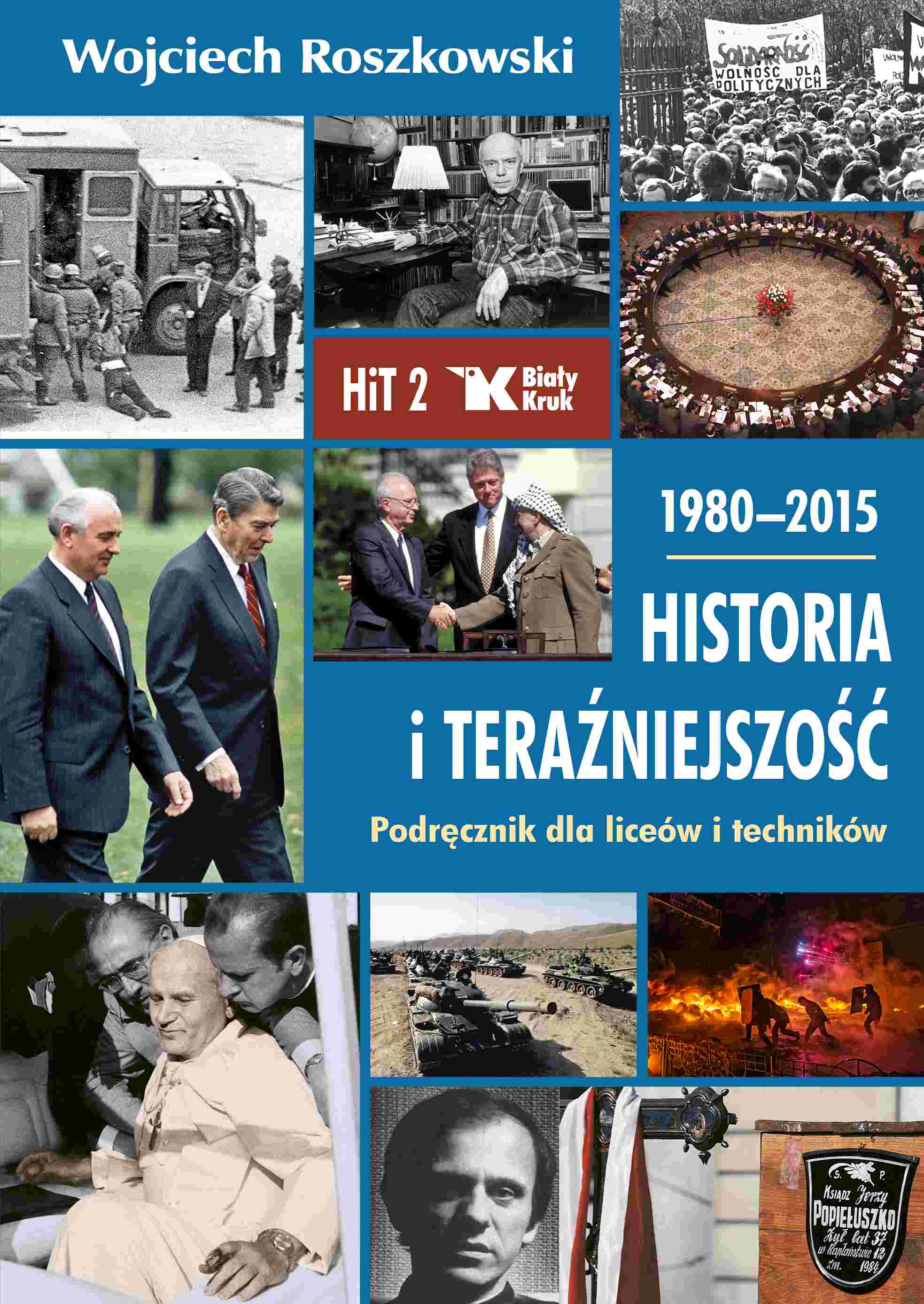 Kniha Historia i teraźniejszość podręcznik dla liceów i techników Klasa 2 1980-2015 Wojciech Roszkowski